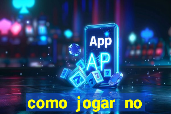 como jogar no tigre sem depositar